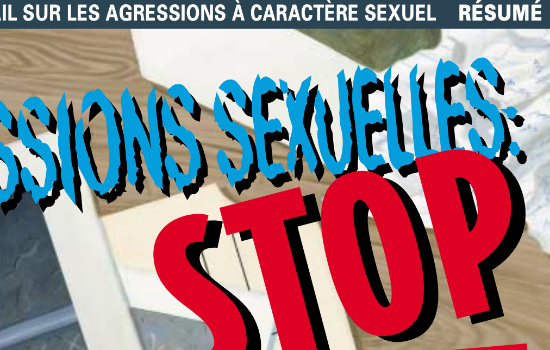 Les agressions sexuelles : stop : rapport du Groupe de travail sur les agressions à caractère sexuel Résumé