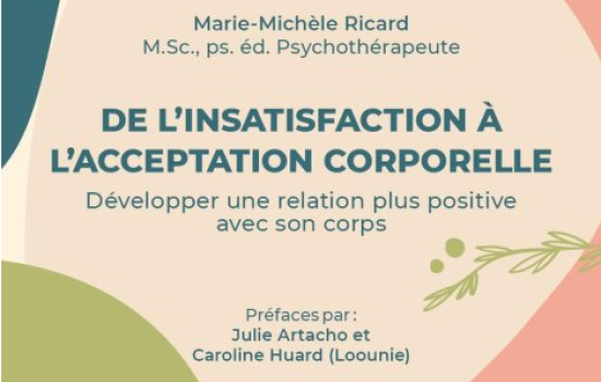 De l’insatisfaction à l’acceptation corporelle Développer une relation plus positive avec son corps