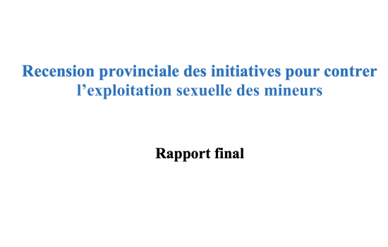 Recension provinciale des initiatives pour contrer l’exploitation sexuelle des mineurs Rapport final