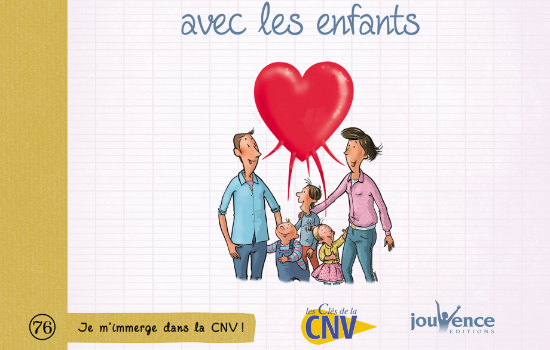 Petit cahier d’exercices : la Communication NonViolente avec les enfants