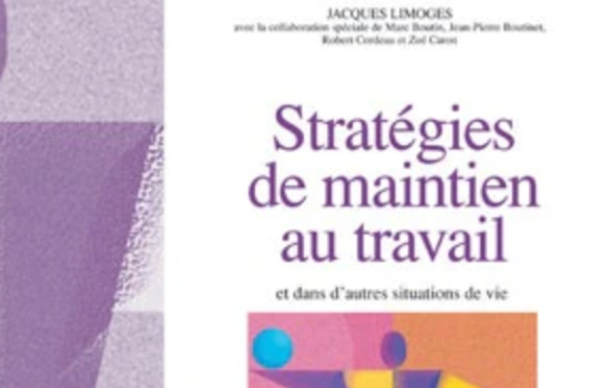 Stratégies de maintien au travail Et dans d'autres situations de vie / Jacques Limoges