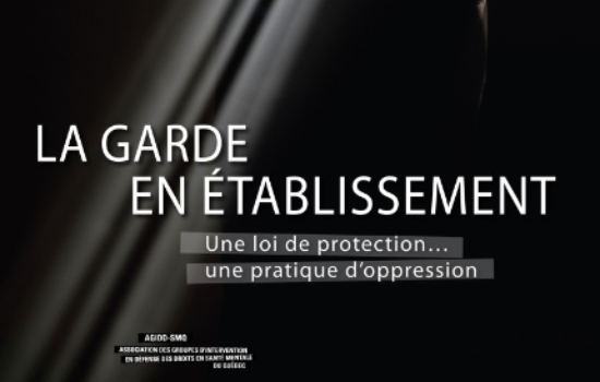 La garde en établissement : Une loi de protection… une pratique d’oppression.