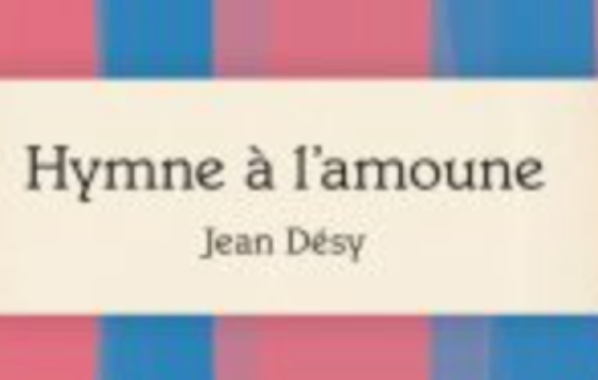 HYMNE À L’AMOUNE / Jean Désy