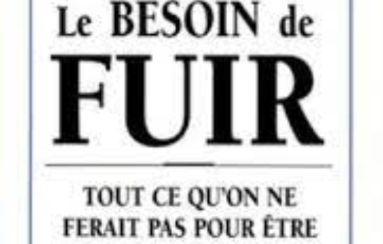 Le besoin de fuir; tout ce qu'on ne ferait pas pour être quelqu'un d'autre