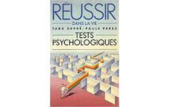 Réussir dans la vie: Tests psychologiques