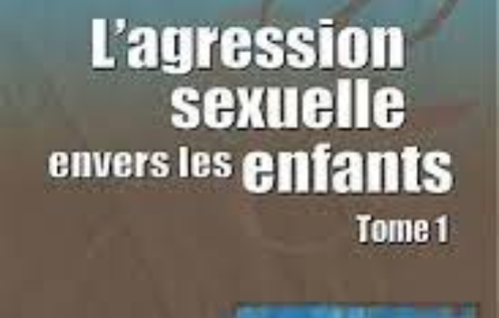 L'agression sexuelle envers les enfants, tome I