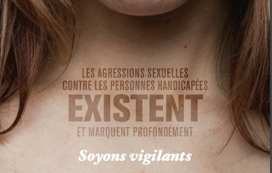 Les agressions sexuelles contre les personnes handicapées existent et marquent profondément - Soyons vigilants