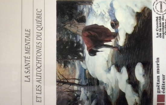 La Santé mentale et les autochtones du Québec / Bella H. Petawabano... [et al.] avec le concours de Claude Bouchard ; postface de Françoise Gidéon, Michèle Rouleau et Richard Kistabish = Mental health and aboriginal people of Quebec / Bella H. Petawabano.