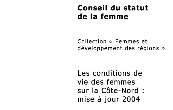 Les conditions de vie des femmes sur la Côte-Nord mise à jour 2004