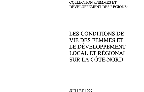 Les conditions de vie des femmes et le développement local et régional sur la Côte-Nord