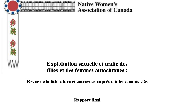 Exploitation sexuelle et traite des filles et des femmes autochtones : Revue de la littérature et entrevues auprès d'intervenants clés