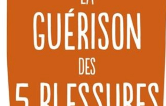 La guérison des 5 blessures/Lise Bourbeau