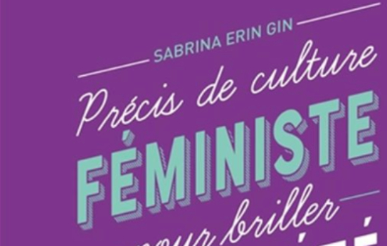 Précis de culture féministe pour briller en société patriarcale