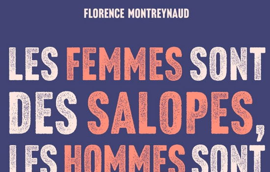 Les femmes sont des salopes, les hommes sont des Don Juan : sexisme, double morale sexuelle et éléments de langage