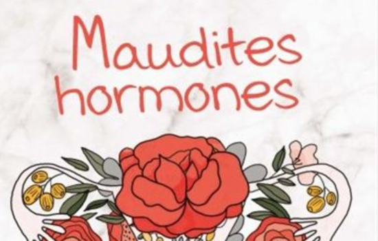 Maudites hormones