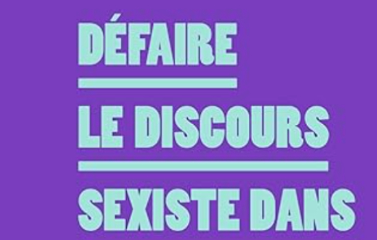 Défaire le discours sexiste dans les médias Préparez-vous pour la bagarre